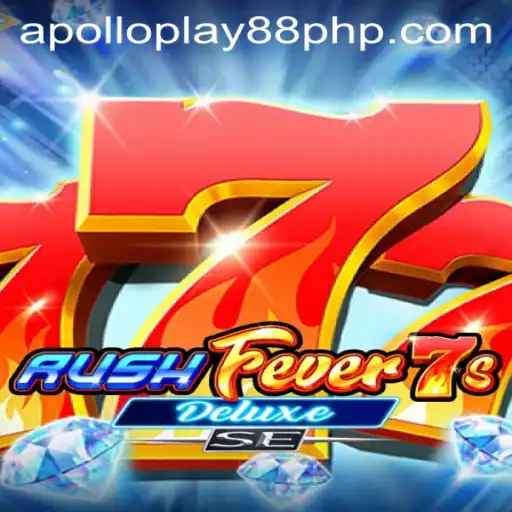 RushFever7sDeluxeSE: The Ultimate Gaming Experience with Apolloplay88
